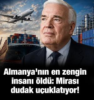 Almanya'nın en zengin insanı &ouml;ld&uuml;: Devasa mirası dudak u&ccedil;uklatıyor!