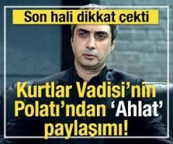 Polat Alemdar'dan 'Ahlat' paylaşımı!