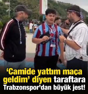 'Camide yattım, ma&ccedil;a &ouml;yle geldim' diyen taraftara Trabzonspor'dan b&uuml;y&uuml;k jest!