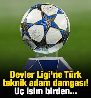 Devler Ligi'ne T&uuml;rk teknik adam damgası! &Uuml;&ccedil; isim birden...
