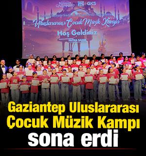 Gaziantep Uluslararası &Ccedil;ocuk M&uuml;zik Kampı sona erdi 