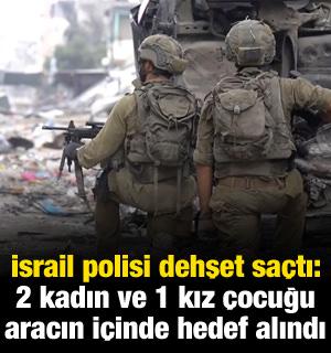 İsrail polisi ateş a&ccedil;tı: 2 kadın ve 1 kız &ccedil;ocuğu yaralandı