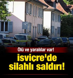 İsvi&ccedil;re'de silahlı saldırı: &Ouml;l&uuml; ve yaralılar var! 