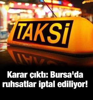Karar &ccedil;ıktı: Bursa'da taksi ve servislerin ruhsatı iptal ediliyor!
