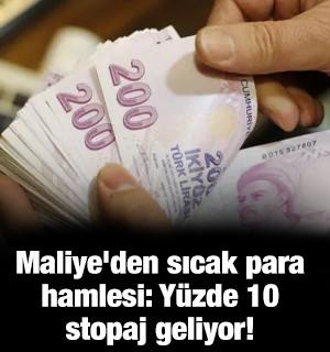 Maliye'den sıcak para hamlesi: Y&uuml;zde 10 stopaj geliyor!