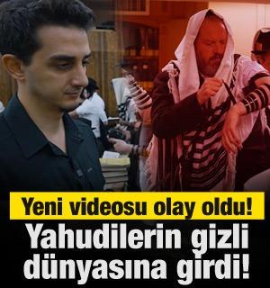 Yahudilerin gizli d&uuml;nyasına girdi!
