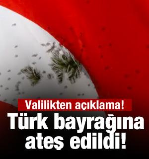 T&uuml;rk bayrağına ateş edildi! Valilikten a&ccedil;ıklama!