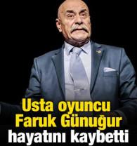Usta oyuncu Faruk G&uuml;nuğur hayatını kaybetti