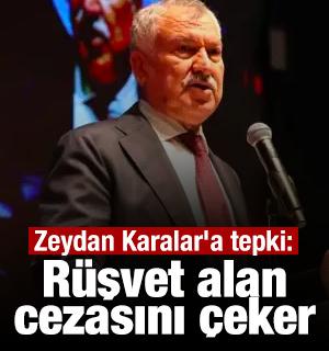 Zeydan Karalar'a tepki: R&uuml;şvet alan cezasını &ccedil;eker