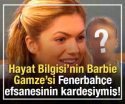Hayat Bilgisi'nin Barbie Gamze'si Fenerbah&ccedil;e efsanesinin kardeşi &ccedil;ıktı!