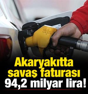 Akaryakıtta savaş faturası: 94,2 milyar lira!