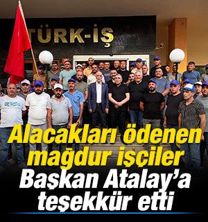Alacakları &ouml;denen Doruk Madencilik mağduru iş&ccedil;iler, Başkan Atalay'a teşekk&uuml;r etti