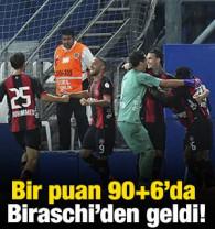 Bir puan 90+6'da Biraschi'den geldi!