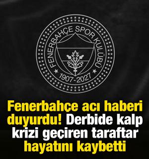 Derbide acı haber! Kalp krizi ge&ccedil;iren taraftar hayatını kaybetti