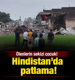 Hindistan&rsquo;da patlama! &Ouml;lenlerin sekizi &ccedil;ocuk! 