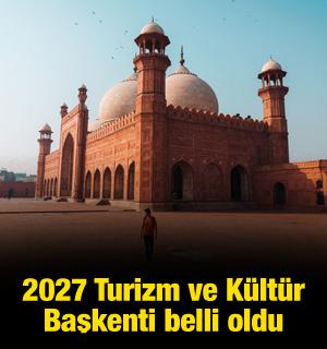 Lahor, Turizm ve K&uuml;lt&uuml;r Başkenti se&ccedil;ildi