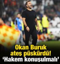 Okan Buruk ma&ccedil;ın ardından hakeme ateş p&uuml;sk&uuml;rd&uuml;! 'Herkes mutsuz'
