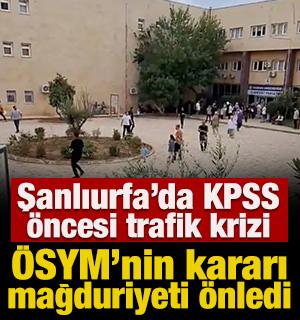 Şanlıurfa&rsquo;da KPSS &ouml;ncesi trafik krizi: &Ouml;SYM'nin kararı mağduriyeti &ouml;nledi