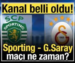 Sporting - Galatasaray ma&ccedil;ı ne zaman ve hangi kanaldan yayınlanacak?