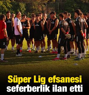 S&uuml;per Lig efsanesi seferberlik ilan etti