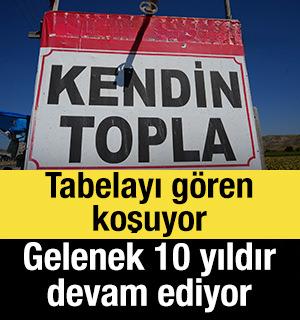 Tabelayı g&ouml;ren tarlaya koşuyor: Gelenek 10 yıldır devam ediyor