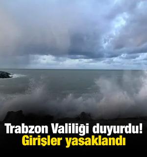 Trabzon Valiliği duyurdu! Girişler yasaklandı