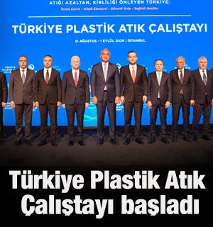 T&uuml;rkiye Plastik Atık &Ccedil;alıştayı başladı