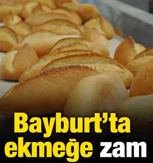 Bayburt'ta ekmeğe zam!