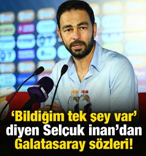 'Bildiğim bir tek şey var' diyen Sel&ccedil;uk İnan'dan Galatasaray s&ouml;zleri!