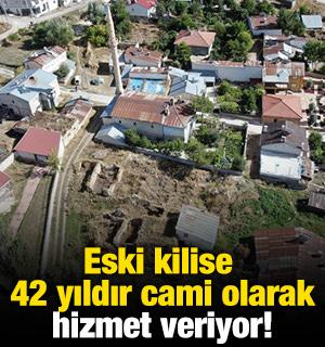 Eski kilise 42 yıldır cami olarak hizmet veriyor!