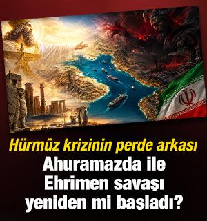 H&uuml;rm&uuml;z krizinin perde arkası: Ahuramazda ile Ehrimen savaşı yeniden mi başladı?