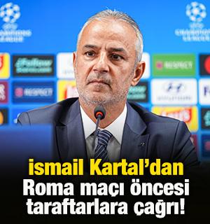 Kartal Roma ma&ccedil;ı &ouml;ncesinde taraftarlara seslendi! 