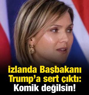 İzlanda Başbakanından Trump'a: Komik değilsin!