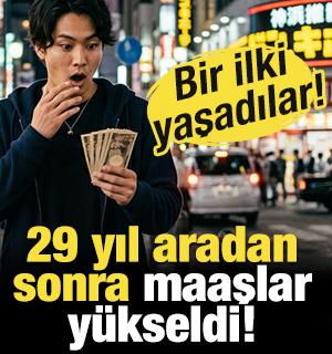 29 yıl aradan sonra maaşlar y&uuml;kseldi! Bir ilki yaşadılar...