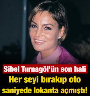Her şeyi bırakıp oto saniyede lokanta a&ccedil;mıştı! Sibel Turnag&ouml;l&rsquo;&uuml;n son hali 