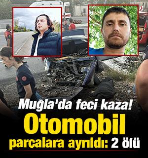 Muğla'da feci kaza! Otomobil par&ccedil;alara ayrıldı: 2 &ouml;l&uuml; 