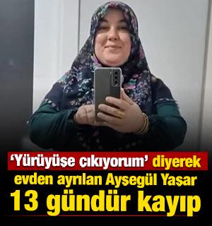 Osmaniye'de Ayşeg&uuml;l Yaşar 13 g&uuml;nd&uuml;r kayıp 