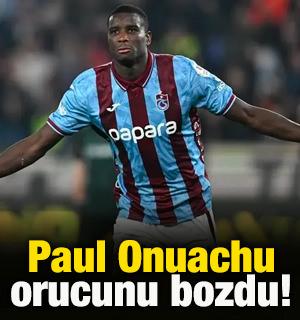 Paul Onuachu orucunu bozdu!