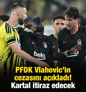 PFDK Vlahovic'in cezasını a&ccedil;ıkladı! Beşiktaş itiraz edecek