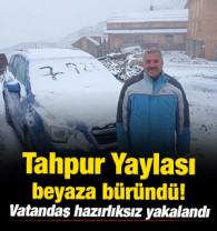 Tahpur Yaylası beyaza b&uuml;r&uuml;nd&uuml;! Vatandaş hazırlıksız yakalandı 