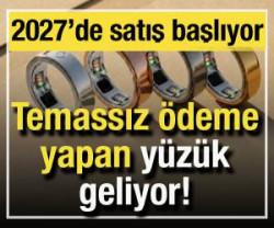 Temassız &ouml;deme yapan y&uuml;z&uuml;k geliyor! 2027'de satışa sunulacak