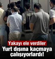 Yurt dışına ka&ccedil;maya &ccedil;alışıyorlardı! Yakayı ele verdiler