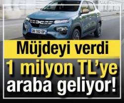 1 milyon TL'ye otomobil geliyor! M&uuml;jdeli haberi verdi