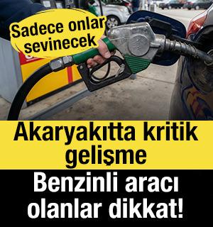 Akaryakıtta kritik gelişme: Benzinli aracı olanlar dikkat! Sadece onlar sevinecek