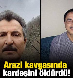 Arazi kavgasında kardeşini &ouml;ld&uuml;rd&uuml;!