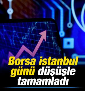 Borsa g&uuml;n&uuml; d&uuml;ş&uuml;şle tamamladı