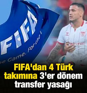 FIFA'dan 4 T&uuml;rk takımına 3'er d&ouml;nem transfer yasağı