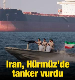 İran, H&uuml;rm&uuml;z'de tanker vurdu