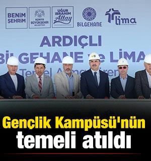Konya'da 300 milyon liralık "Gen&ccedil;lik Kamp&uuml;s&uuml;'n&uuml;n" temeli atıldı
