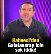 Kahveci'den Galatasaray i&ccedil;in şok iddia! 'Taraftarlar sokağa &ccedil;ıkar'